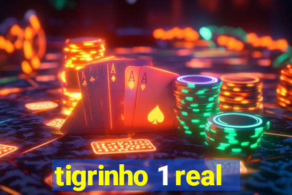 tigrinho 1 real